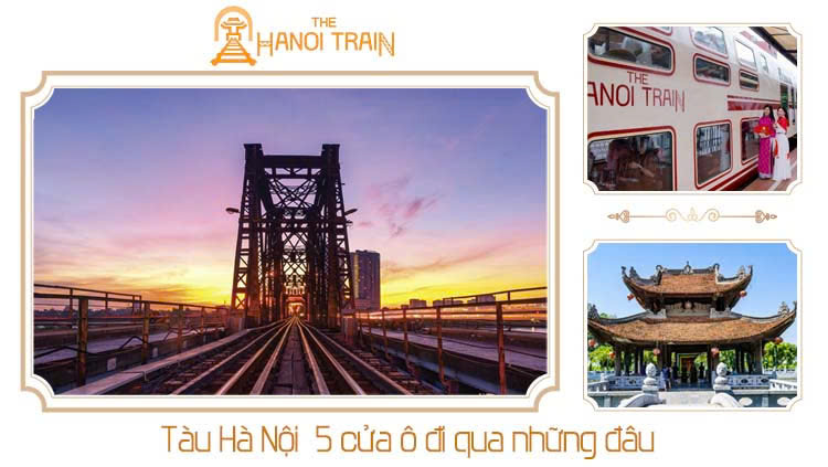 Tàu Hà Nội 5 Cửa Ô Đi Qua Những Đâu? Hành Trình & Ga Đón Trả